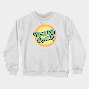 Wild One Crewneck Sweatshirt